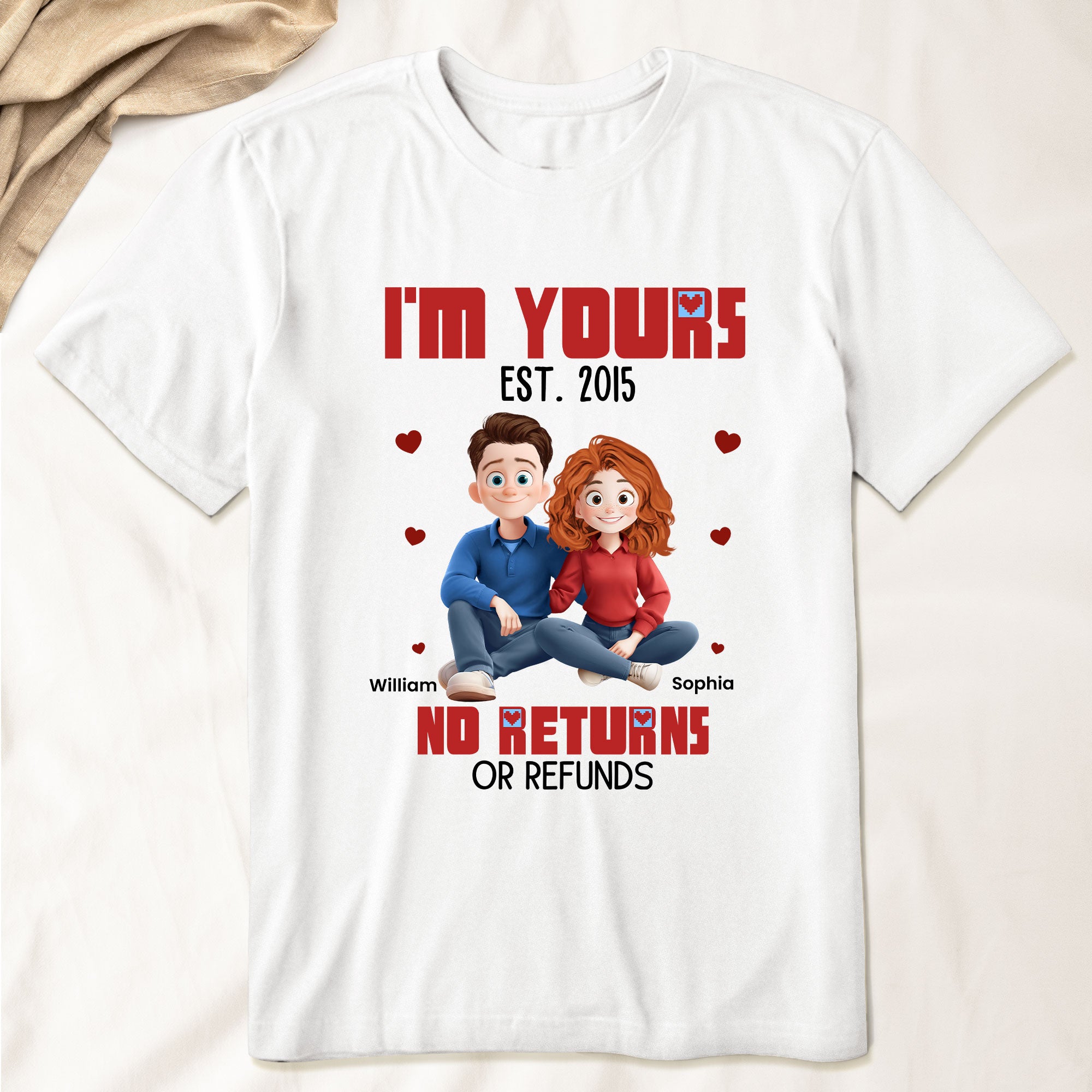 Im-Yours-No-Returns-Or-Refunds-Couple-Gifts-Anniversary-Gifts-Personalized-Shirt_1.jpg I'm Yours No Returns Or Refunds Couple Gifts Anniversary Gifts - PersonalizedOne Size Shirt - Image 1