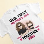 Our First Mother's Day Together 1st Mom - Personalized Matching Family Shirts - Image 4