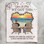 You & Me We Got This Think Of This Blanket As A Hug - Personalized Blanket Big Size - Image 2