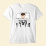 Official Sleepshirt - Personalized Shirt - Birthday Gift For Sons, Grandsons