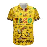 Taco Emergency Call 9-Juan-Juan Mexican Gift For Him - Custom Hawaiian Shirts - Image 5