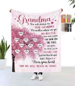 We Will Never Be Apart Grandma - Personalized Blanket - Birthday Mother's Day Gift For Mom, Grandma, Nana Big Size - Image 3